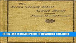 [PDF] The Boston cooking-school cook book,: By Fannie Merritt Farmer Full Colection