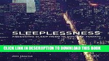 [PDF] Sleeplessness: Assessing Sleep Need in Society Today Popular Online
