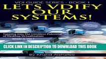 Collection Book Lets VDIfy Our Systems: What is the Virtual Desktop ? (VDI guide books) (Volume 1)