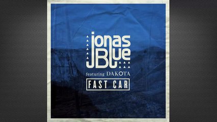 Fast Car Jonas Blue 1 Hour