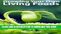 [PDF] Growing Your Own Living Foods: Sprouting The Easy Way Popular Online
