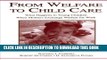[PDF] From Welfare to Childcare: What Happens to Young Children When Mothers Exchange Welfare for