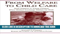 [PDF] From Welfare to Childcare: What Happens to Young Children When Mothers Exchange Welfare for