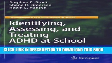 [PDF] Identifying, Assessing, and Treating ADHD at School (Developmental Psychopathology at