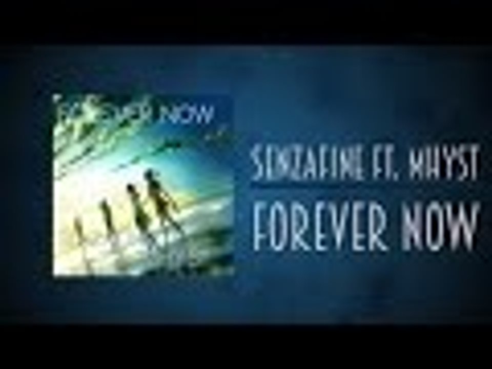 SenzaFine - Forever Now feat.  Mhyst [Free DL]