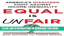 [PDF] Equal Is Unfair: America s Misguided Fight Against Income Inequality Popular Colection