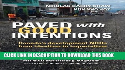 [PDF] Paved with Good Intentions: Canada s Development NGOs on the Road from Idealism to