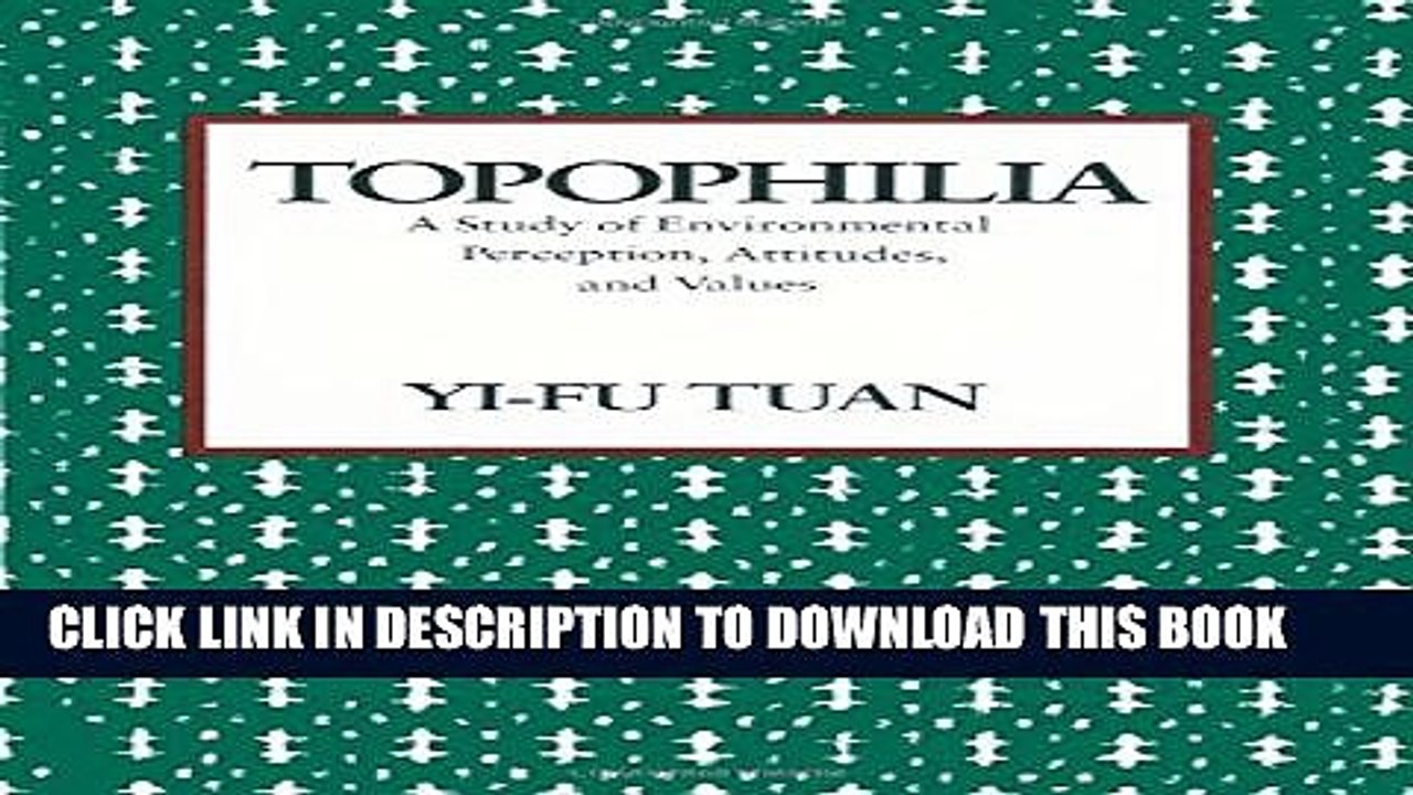 [PDF] Topophilia: A Study of Environmental Perceptions, Attitudes, and Values Full Colection