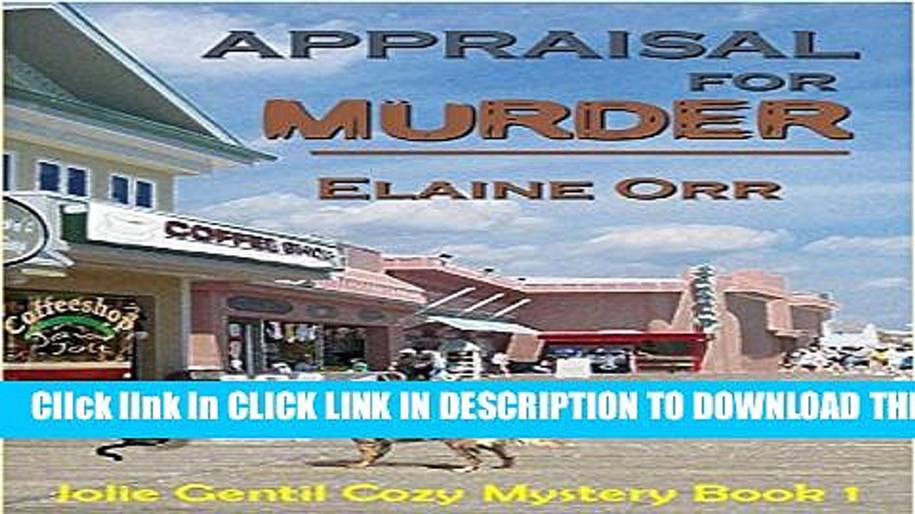 [PDF] Appraisal for Murder (Jolie Gentil Cozy Mystery Series Book 1) Popular Colection