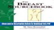 [Read] The Breast Sourcebook: Everything You Need to Know About Cancer Detection, Treatment, and