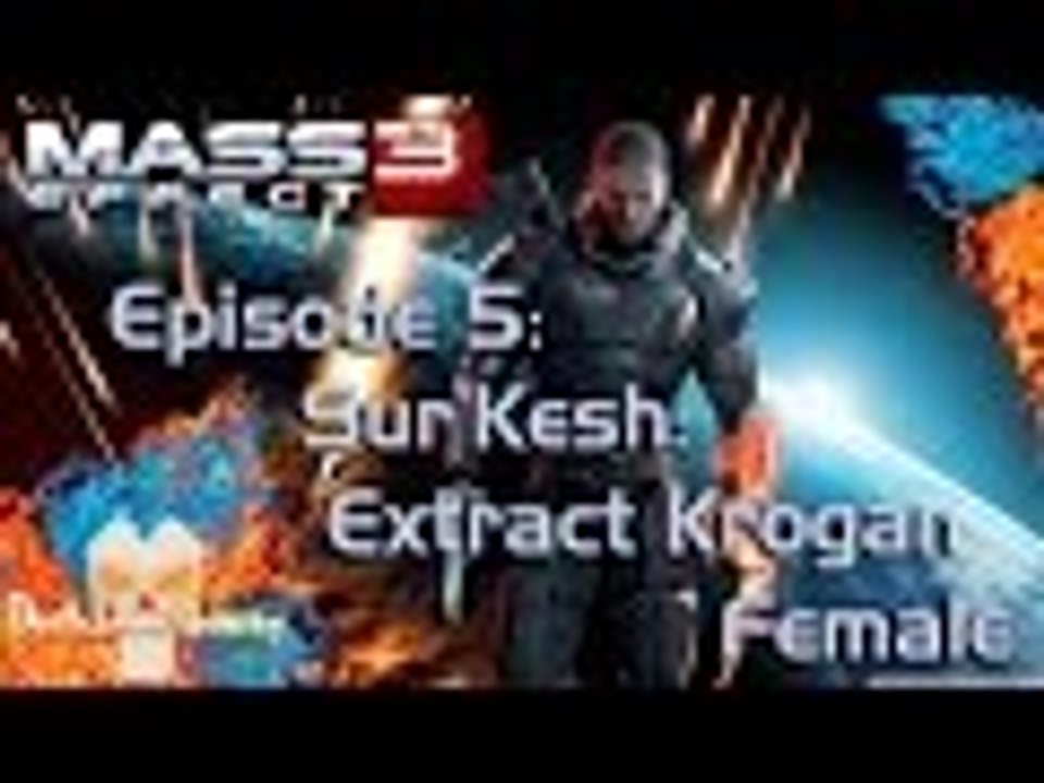 Mass Effect 3 | EP 5 | Sur'Kesh: Extract Krogan Female