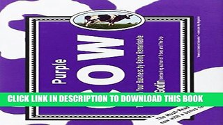 [PDF] Purple Cow, New Edition: Transform Your Business by Being Remarkable--Includes new bonus