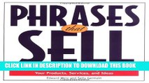 [PDF] Phrases That Sell : The Ultimate Phrase Finder to Help You Promote Your Products, Services,