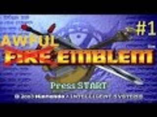 Kratos plays Awful Emblem Chapter 1: This is terrible!