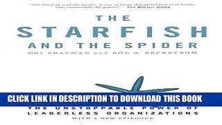 [PDF] The Starfish and the Spider: The Unstoppable Power of Leaderless Organizations Full Online