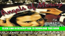 [PDF] Angels of Mercy: The Army Nurses of World War II Full Online
