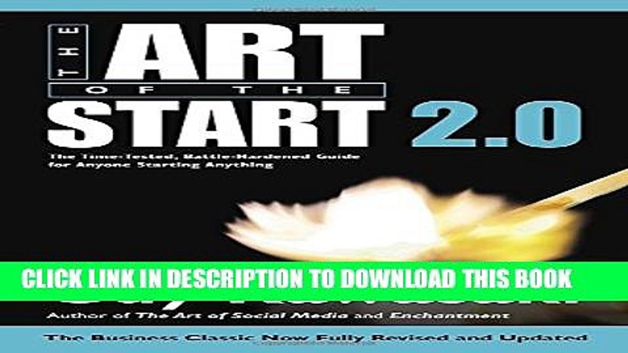 [PDF] The Art of the Start 2.0: The Time-Tested, Battle-Hardened Guide for Anyone Starting