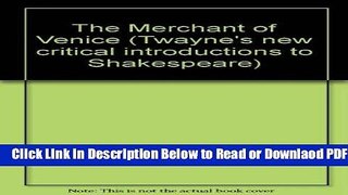 [PDF] The Merchant of Venice (Twayne s New Critical Introductions to Shakespeare) Free Online