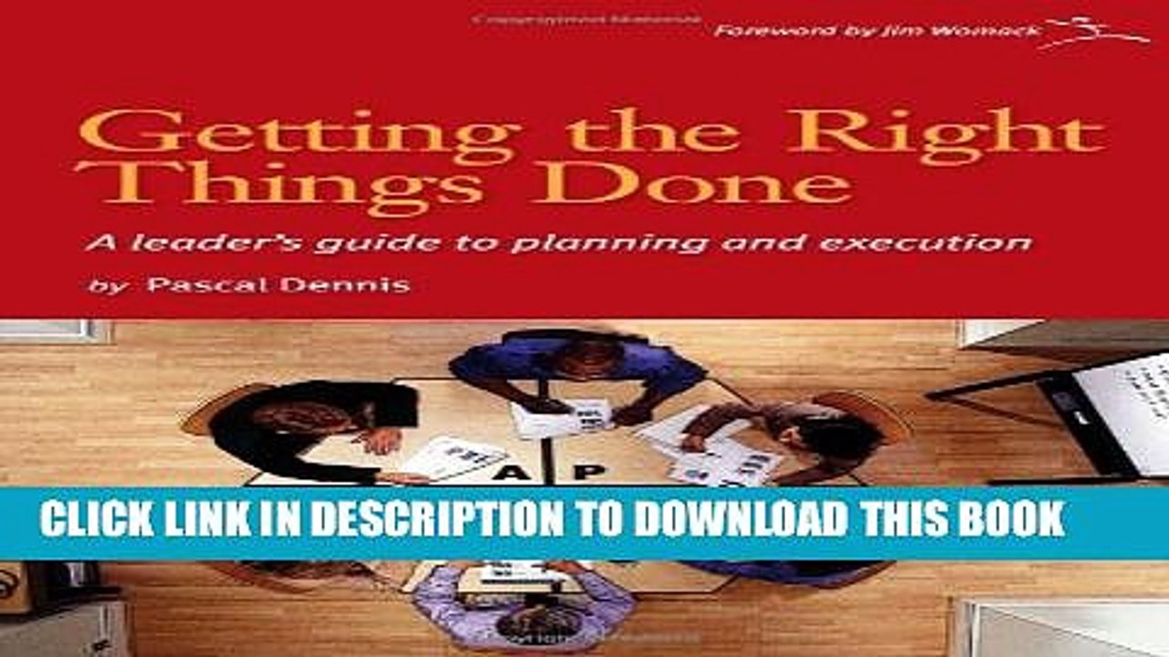 [PDF] Getting the Right Things Done: A Leader s Guide to Planning and Execution Full Online