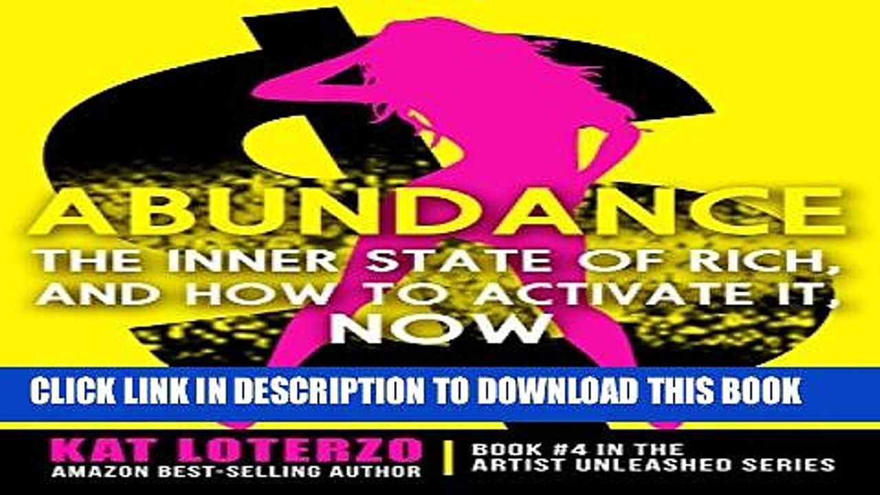[PDF] ABUNDANCE: The Inner State of RICH, and How to Activate It, NOW (Artist Unleashed Book 4)
