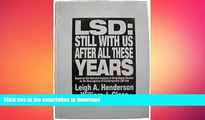 FAVORITE BOOK  LSD:  Still With Us After All These Years: Based on the National Institute of Drug