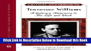 [Reads] Tennessee Williams: A Literary Reference to His Life and Work (Critical Companion