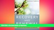 READ BOOK  Recovery and Renewal: Your essential guide to overcoming dependency and withdrawal