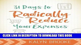 [PDF] 31 Days to Radically Reduce Your Expenses: Less Stress. More Savings. Popular Online