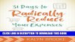 [PDF] 31 Days to Radically Reduce Your Expenses: Less Stress. More Savings. Popular Online