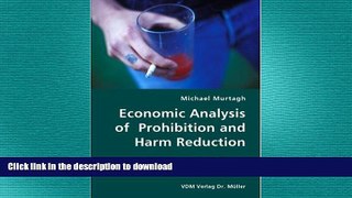 FAVORITE BOOK  Economic Analysis of Prohibition and Harm Reduction- Theory and Application in the