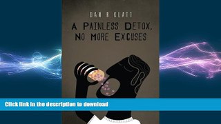 READ  A Painless Detox, No More Excuses FULL ONLINE
