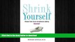 READ  Shrink Yourself: Break Free from Emotional Eating Forever FULL ONLINE