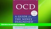 READ BOOK  OCD: A Guide for the Newly Diagnosed (The New Harbinger Guides for the Newly Diagnosed