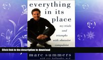 READ BOOK  Everything In Its Place: My Trials and Triumphs with Obsessive Compulsive Disorder