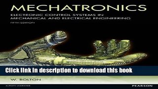 Read Mechatronics: Electronic control systems in mechanical and electrical engineering (5th