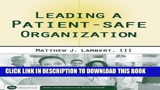 [PDF] Leading A Patient-Safe Organization (Executive Essentials) Full Colection