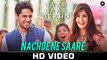 Nachde Ne Saare HD Video Song Baar Baar Dekho 2016 Sidharth Malhotra, Katrina Kaif