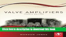 Read Valve Amplifiers, Fourth Edition  Ebook Free