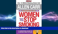 FAVORITE BOOK  The Illustrated Easy Way for Women to Stop Smoking: A Liberating Guide to a