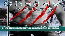 [PDF] Shadow of the Cat: a Paranormal Black Panther Shapeshifter Romance Full Collection