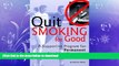 EBOOK ONLINE  Quit Smoking for Good: A Supportive Program for Permanent Smoking Cessation