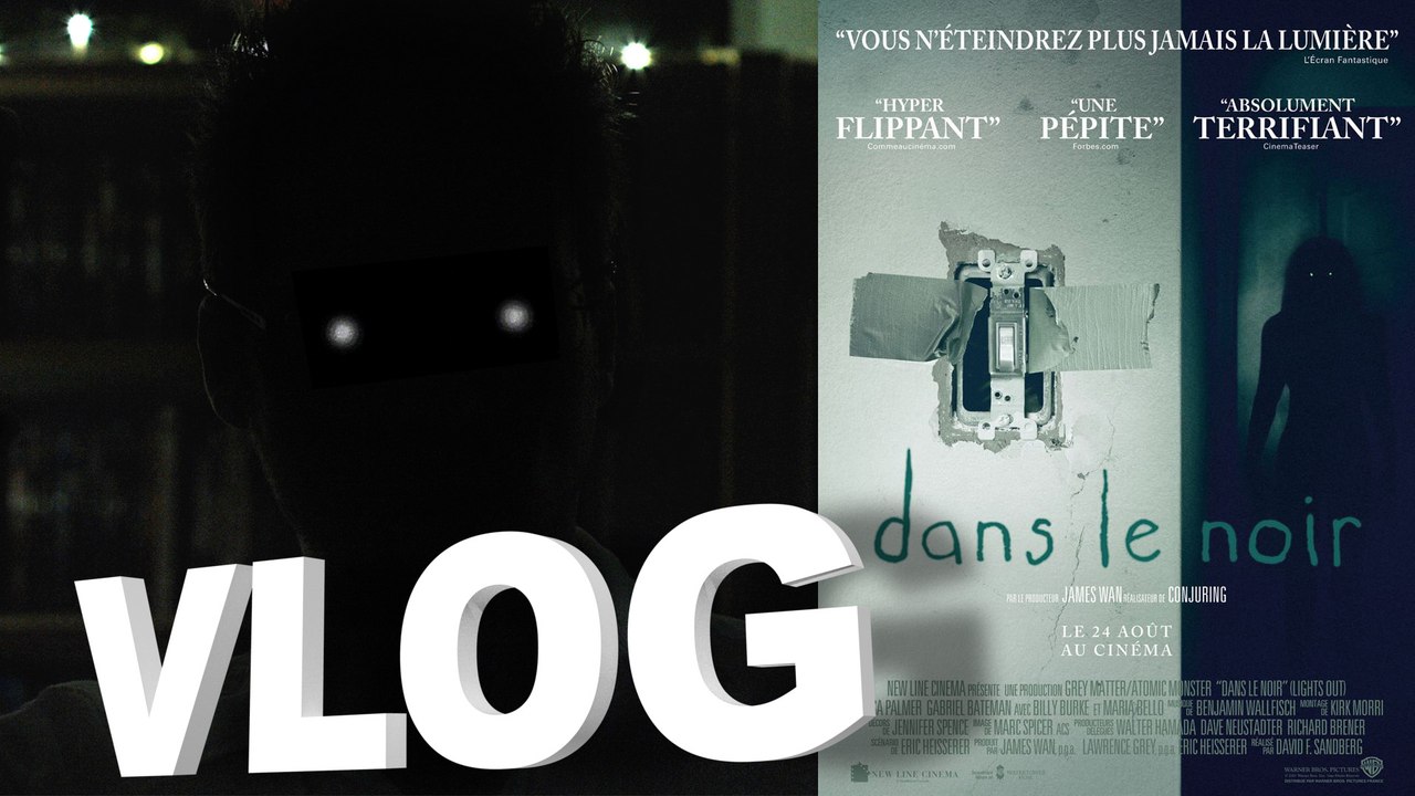 Vlog - Dans Le Noir