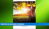 FAVORITE BOOK  Day by Day: Daily Meditations for Recovering Addicts (Hazelden Meditations)  BOOK