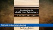 READ  Introduction to Addictive Behaviors, Fourth Edition (Guilford Substance Abuse Series)  BOOK