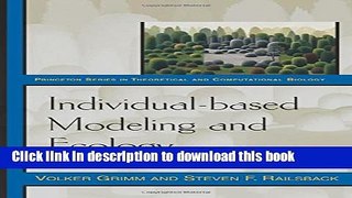 Read Individual-based Modeling and Ecology: (Princeton Series in Theoretical and Computational