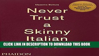 [PDF] Massimo Bottura: Never Trust A Skinny Italian Chef Full Online