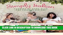 [PDF] Simply Italian: Cooking at Home with the Chiappa Sisters Full Online