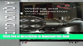 Read A Quick Guide to Welding and Weld Inspection (Woodhead Publishing Series in Welding and Other