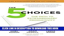 [PDF] The 5 Choices: The Path to Extraordinary Productivity Popular Collection