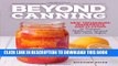 New Book Beyond Canning: New Techniques, Ingredients, and Flavors to Preserve, Pickle, and Ferment